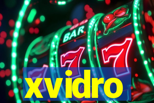 xvidro