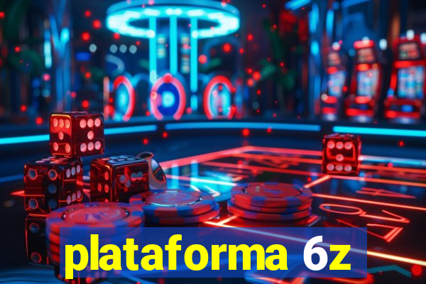 plataforma 6z