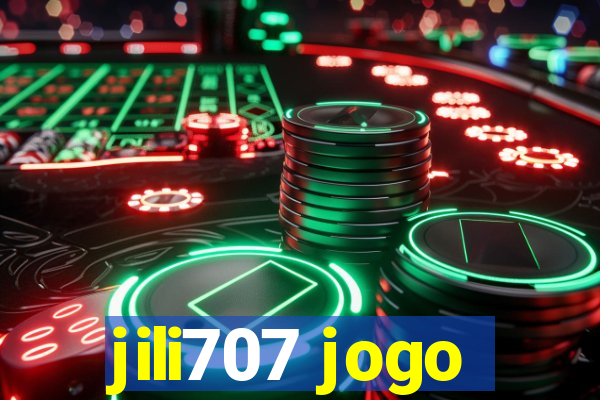 jili707 jogo