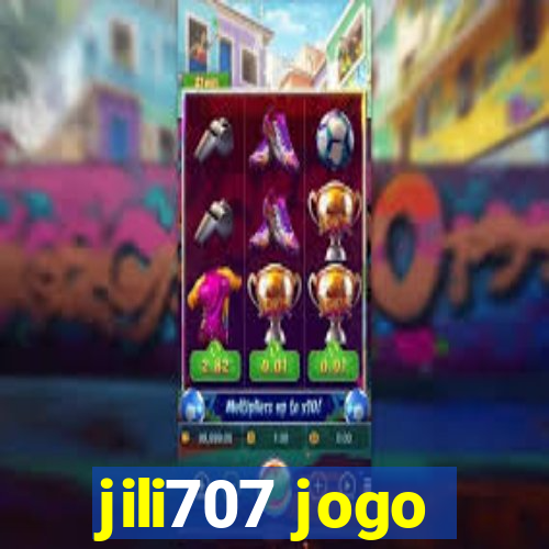 jili707 jogo