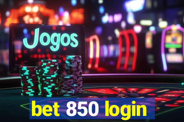 bet 850 login