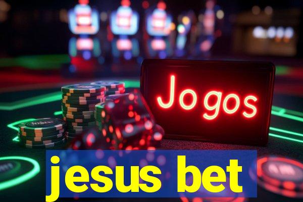 jesus bet