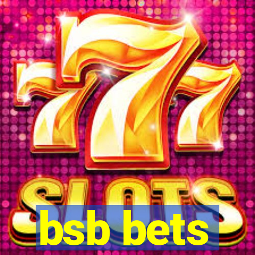 bsb bets