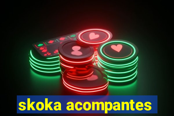 skoka acompantes