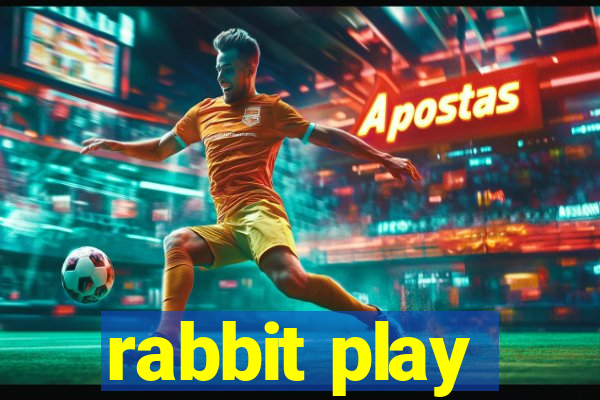 rabbit play