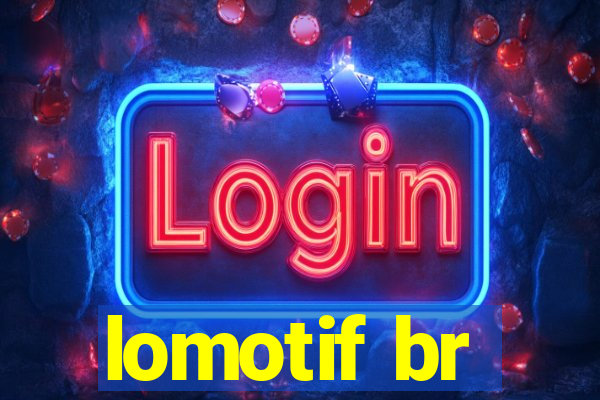 lomotif br