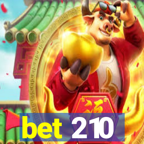 bet 210