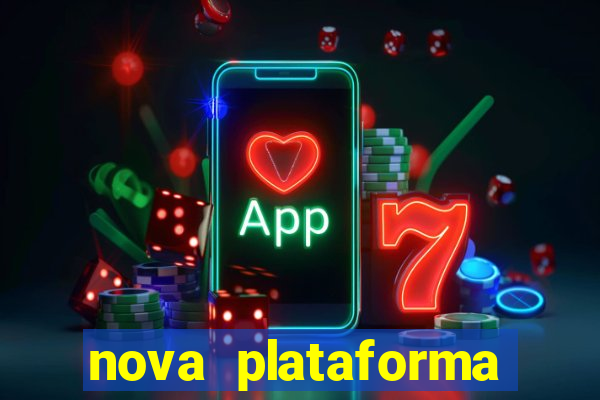 nova plataforma pagando muito