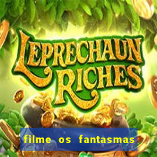 filme os fantasmas de scrooge