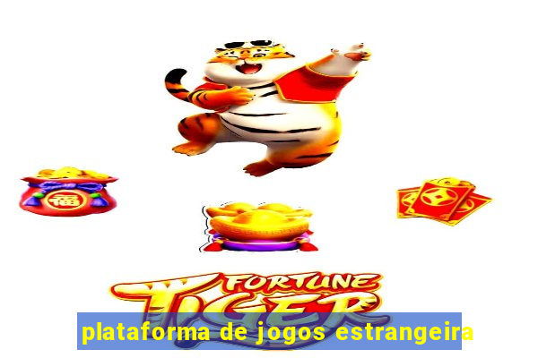 plataforma de jogos estrangeira