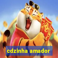 cdzinha amador