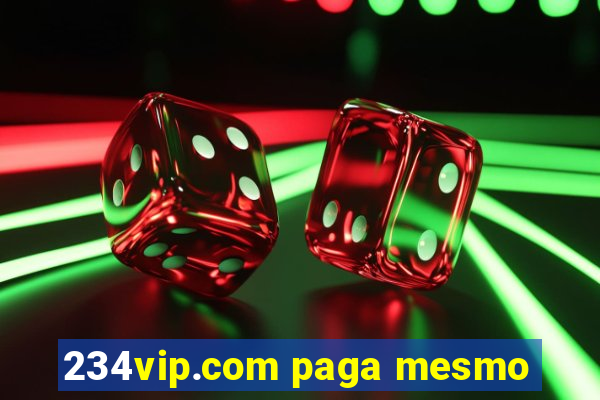 234vip.com paga mesmo