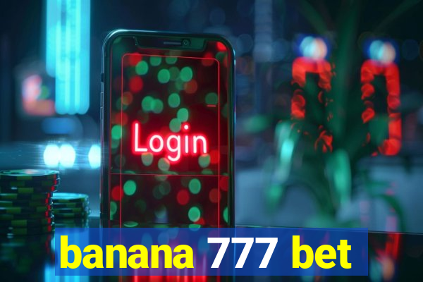 banana 777 bet