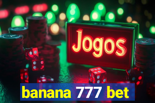 banana 777 bet