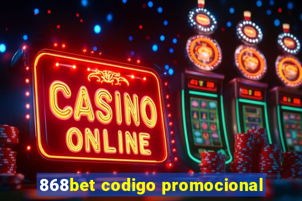 868bet codigo promocional