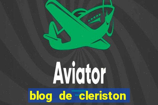 blog de cleriston silva serrinha bahia