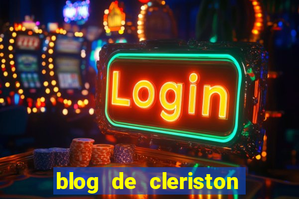 blog de cleriston silva serrinha bahia