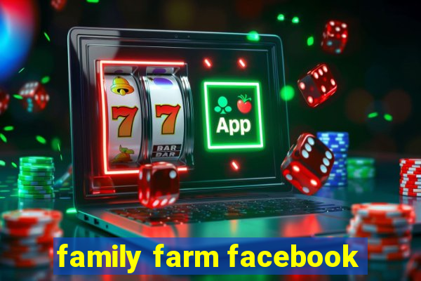 family farm facebook