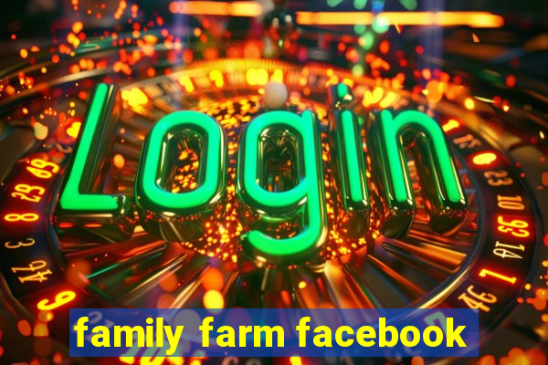 family farm facebook