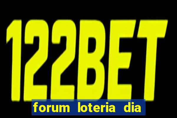 forum loteria dia de sorte