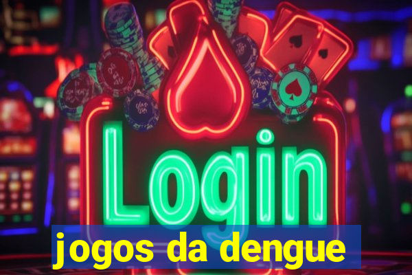 jogos da dengue