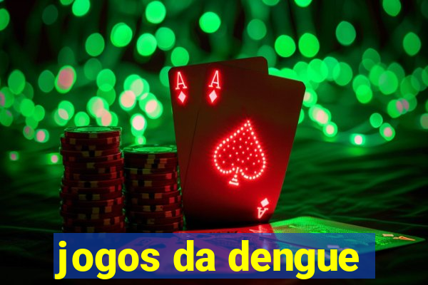 jogos da dengue