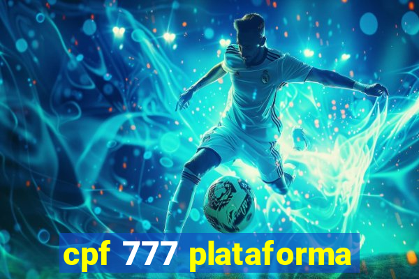 cpf 777 plataforma