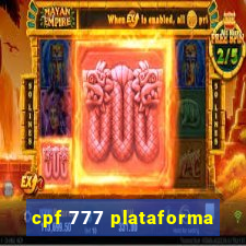 cpf 777 plataforma