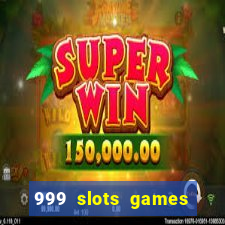 999 slots games download apk