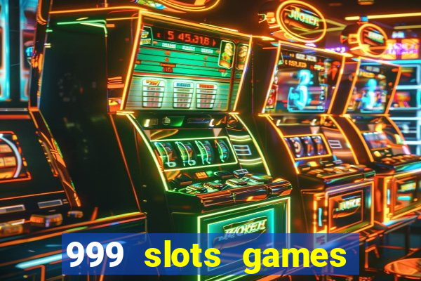 999 slots games download apk