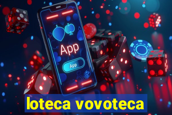 loteca vovoteca