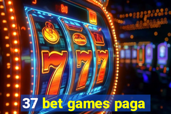 37 bet games paga