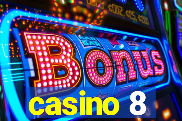 casino 8