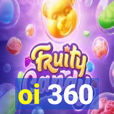 oi 360