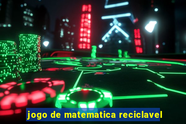 jogo de matematica reciclavel