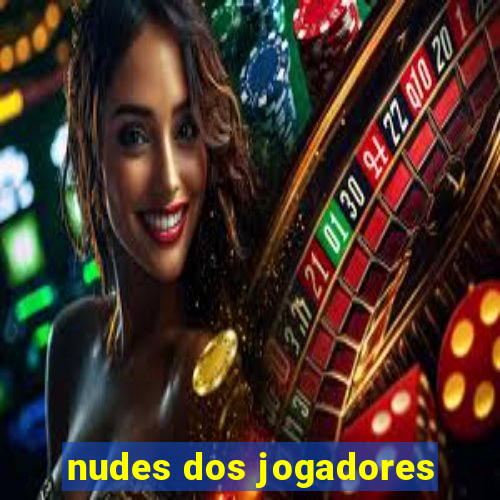 nudes dos jogadores