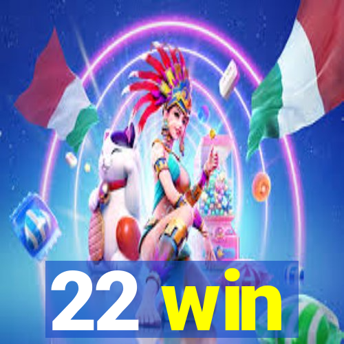 22 win