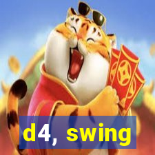 d4, swing