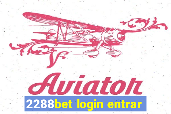 2288bet login entrar