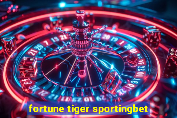 fortune tiger sportingbet