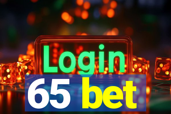 65 bet