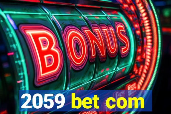 2059 bet com