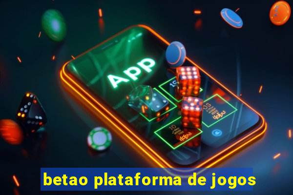 betao plataforma de jogos