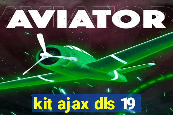 kit ajax dls 19