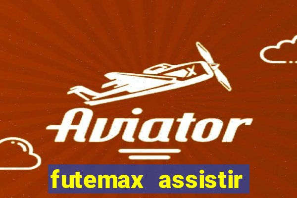 futemax assistir real madrid