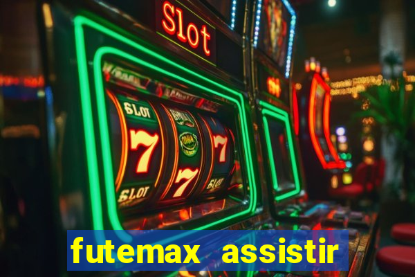 futemax assistir real madrid