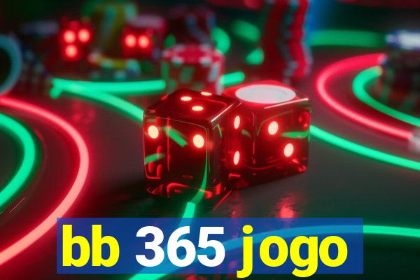 bb 365 jogo