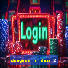 dungeon ni deai 2 temporada dublado data de lançamento