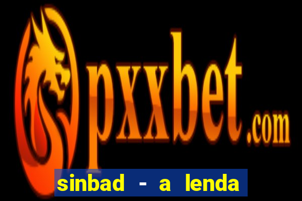 sinbad - a lenda dos sete mares filme completo dublado