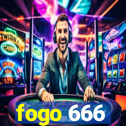 fogo 666